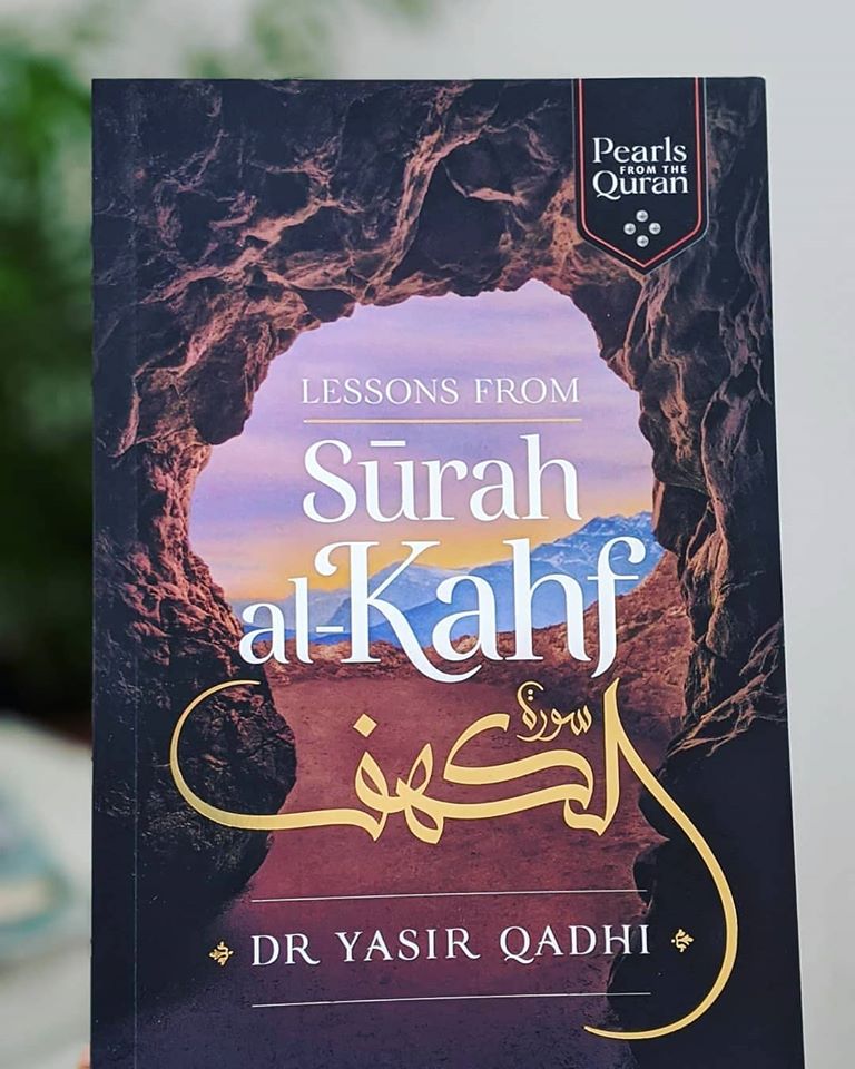 LESSONS FROM SURAH AL-KAHF by Yasir Qadhi