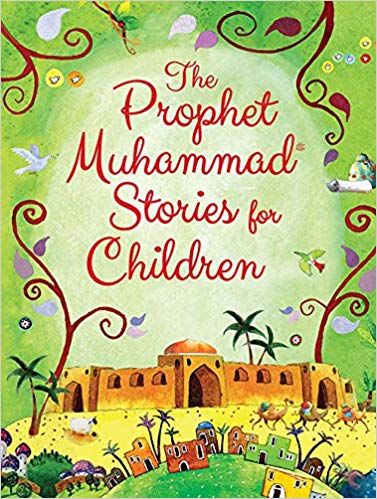 The Prophet Muhammad Stories for Children