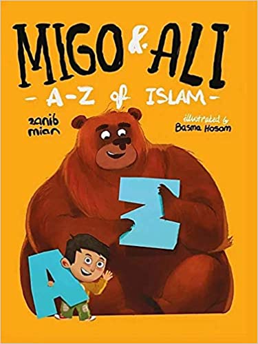 Migo and Ali: A-Z of Islam by Zanib Mian