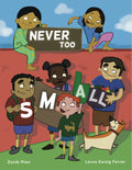 Never Too Small by Zanib Mian