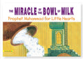 The Miracle of the Bowl of Milk