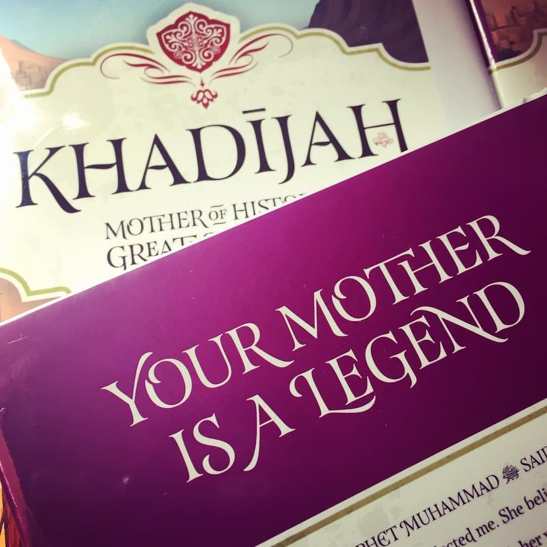 Khadijah: Mother of History's Greatest Nation