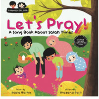 Let’s Pray! a songbook about salah times