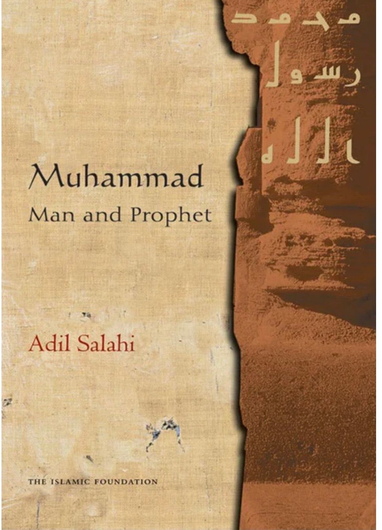 Muhammed : Man And  Prophet By (author) Adil Salahi