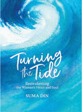 TURNING THE TIDE REAWAKENING THE WOMEN'S HEART AND SOUL